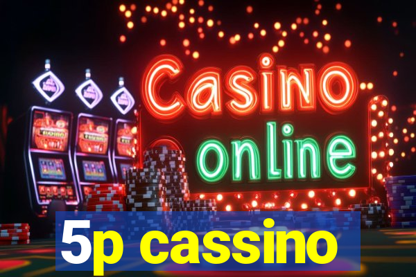 5p cassino